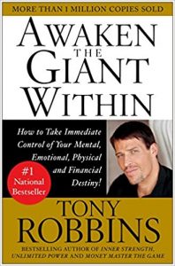 Awaken the Giant Within How to Take Immediate Control of Your Mental, Emotional, Physical and Financial Destiny! by Anthony Robbins
