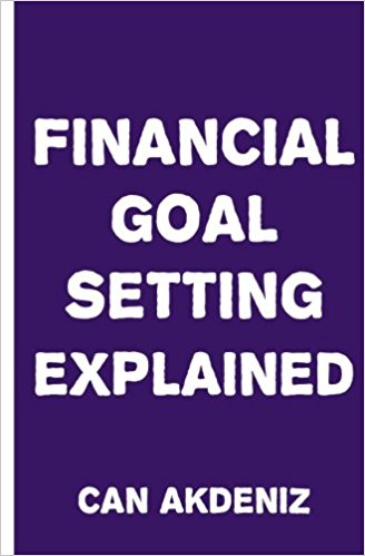 Financial Goal Setting Explained by Can Akdeniz