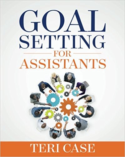 Goal Setting for Assistants by Teri Case