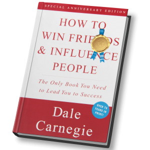 How To Win Friends And Influence People by Dale Carnegie