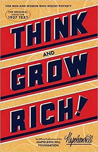 Think and Grow Rich The Original by Napoleon Hill