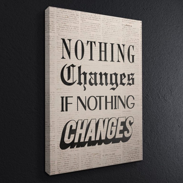 nothing changes if nothing changes tattoo