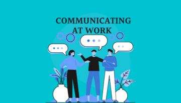 Communicating at Work How to Communicate Effectively at the Office