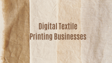 Digital Textile Printing Businesses