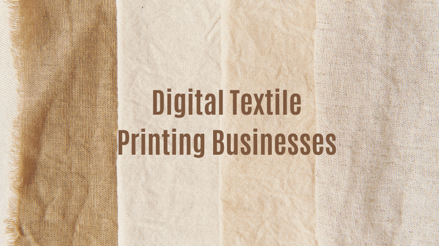 Digital Textile Printing Businesses