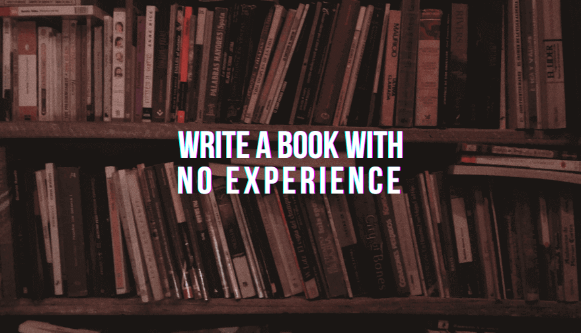 Write A Book With No Experience