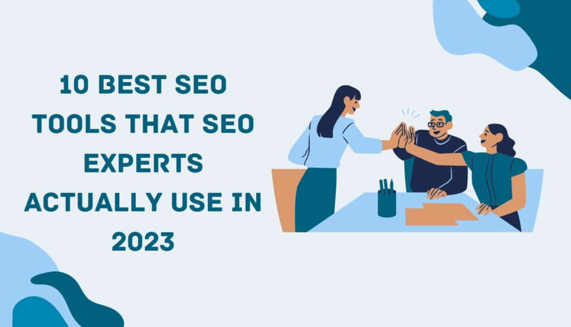 Best Tools that SEO Experts Actually Use